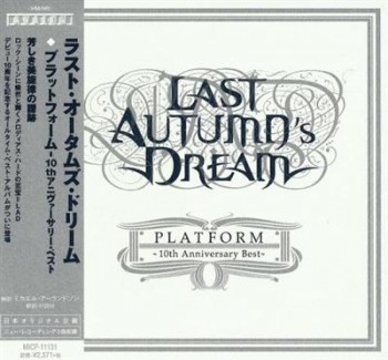 Last Autumn's Dream - Platform-10th Anniversary Best (2013) Last Autumn's Dream - Platform-10th Anniversary Best (2013)