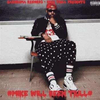 VA - MikeWiLLBeenTriLL (2013) VA - MikeWiLLBeenTriLL (2013)
