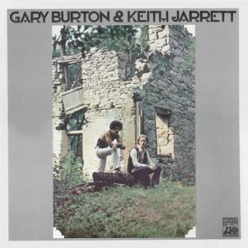 Gary Burton & Keith Jarrett - Gary Burton & Keith Jarrett (1971) Gary Burton & Keith Jarrett - Gary Burton & Keith Jarrett (1971)