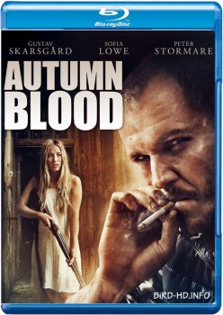Autumn Blood 2013 m720p BluRay x264-BiRD Autumn Blood 2013 m720p BluRay x264-BiRD