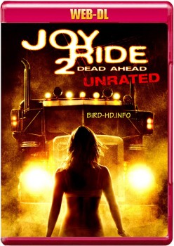 Joy Ride 2: Dead Ahead 2008 m720p WEB-DL x264-BiRD Joy Ride 2: Dead Ahead 2008 m720p WEB-DL x264-BiRD